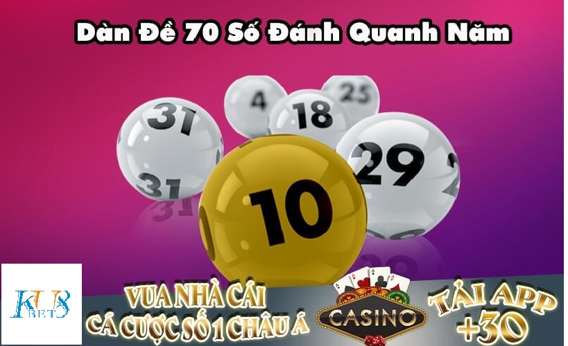 Tổng hợp kiến thức về dàn đề 70 số đánh quanh năm mới nhất 2022 8 dàn đề 70 số đánh quanh năm mới nhất 2022