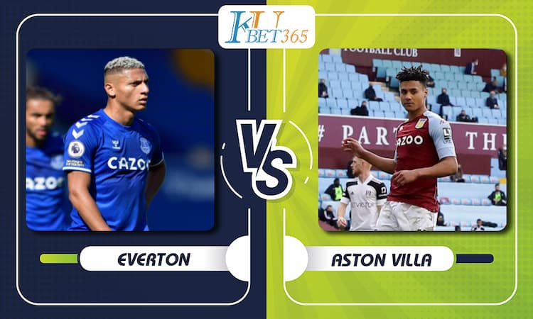 Soi kèo Everton vs Aston Villa, 02h00 ngày 2/5 1 Everton vs Aston Villa