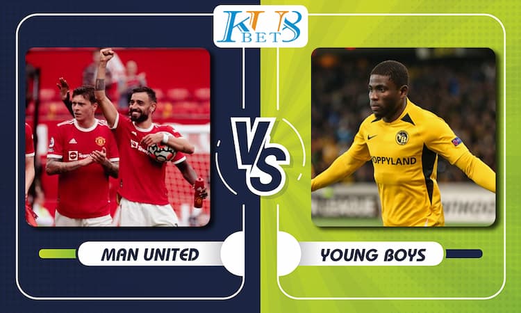 Soi kèo Manchester United vs Young Boys, 03h00 ngày 09/12 1 Manchester United vs Young Boys