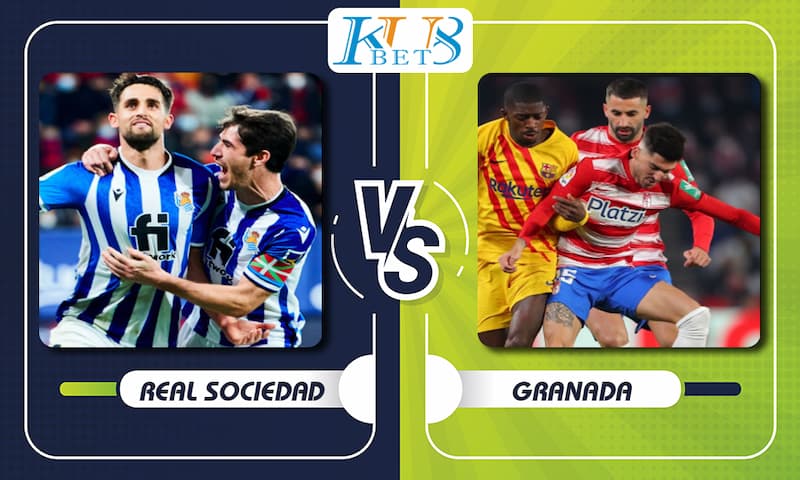 Soi kèo Real Sociedad vs Granada, 00h30 ngày 14/02, vòng 24 La Liga 1 Real Sociedad vs Granada