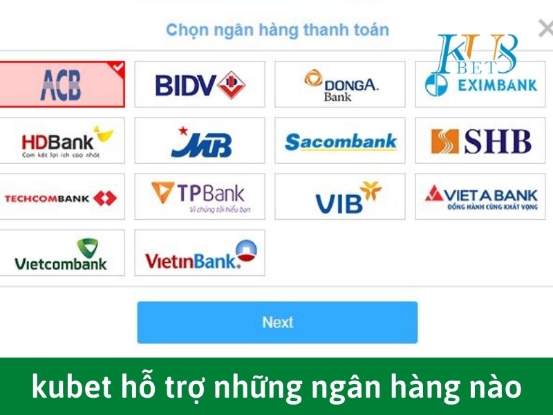 Kubet hỗ trợ những ngân hàng nào