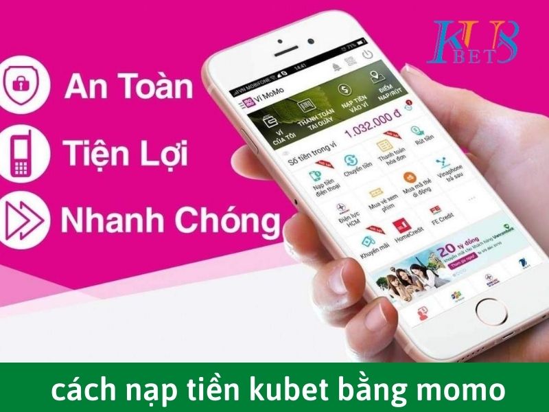 cách nạp tiền kubet bằng momo